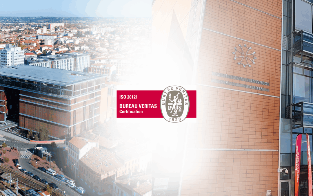 Renouvellement de la Certification ISO 20121 pour les sites gérés par Toulouse Congrès